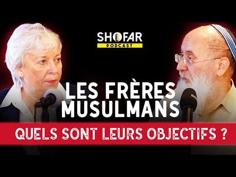 Les Frères musulmans : comprendre le danger pour la France et Israël Podcast avec Florence Bergeaud-Blackler et Rav Oury Cherki  